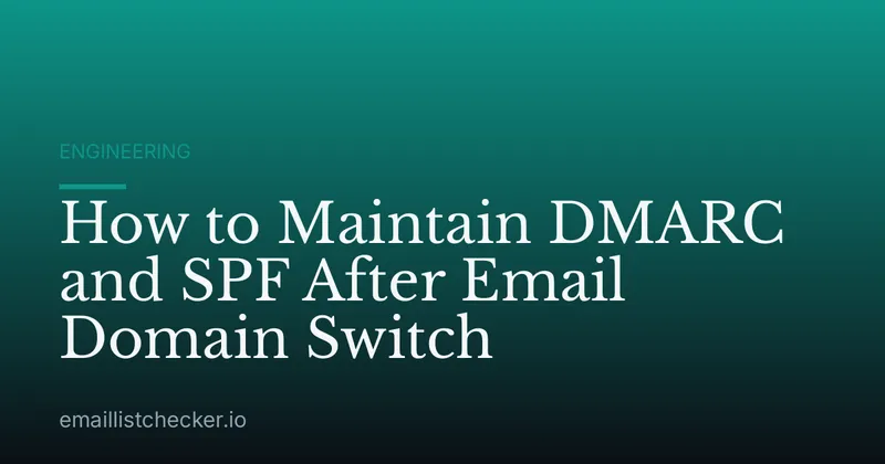 How to Maintain DMARC and SPF After Email Domain Switch