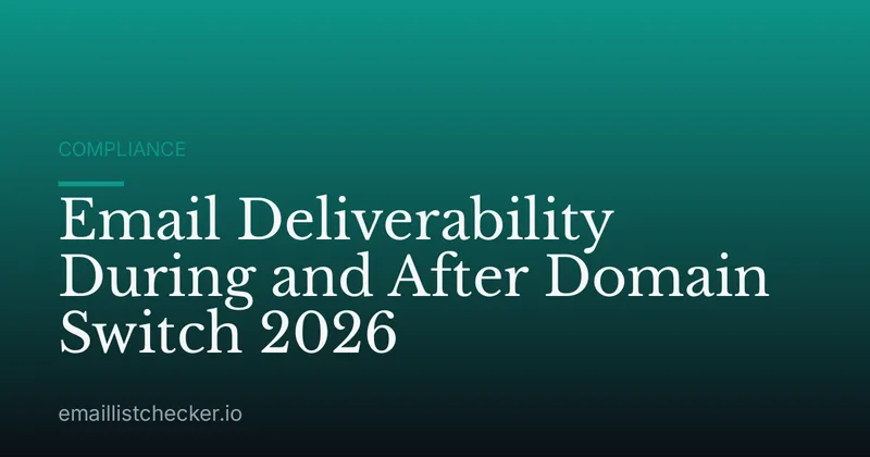 Email Deliverability During and After Domain Switch 2026