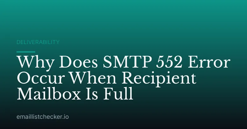 Why Does SMTP 552 Error Occur When Recipient Mailbox Is Full