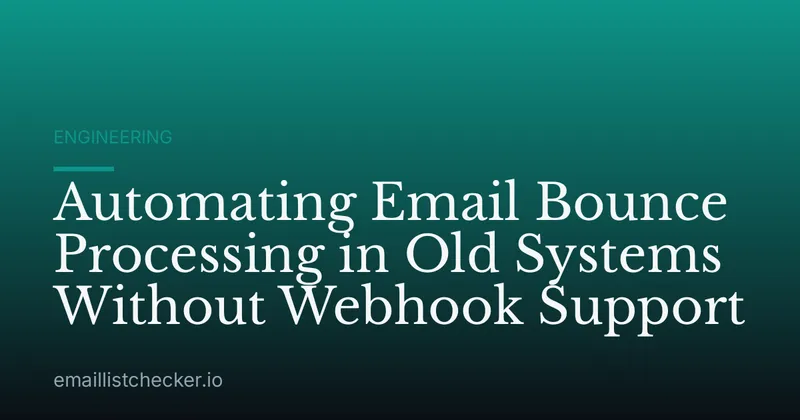 Automating Email Bounce Processing in Old Systems Without Webhook Support