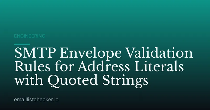 SMTP Envelope Validation Rules for Address Literals with Quoted Strings
