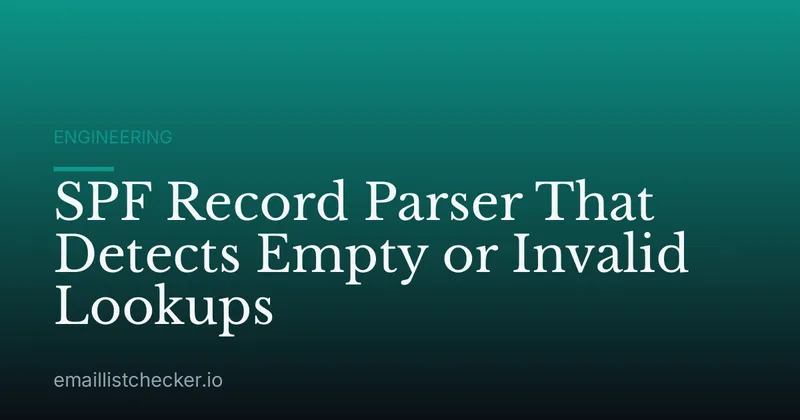 SPF Record Parser That Detects Empty or Invalid Lookups
