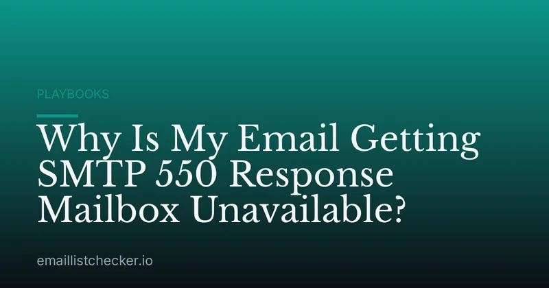 Why Is My Email Getting SMTP 550 Response Mailbox Unavailable?
