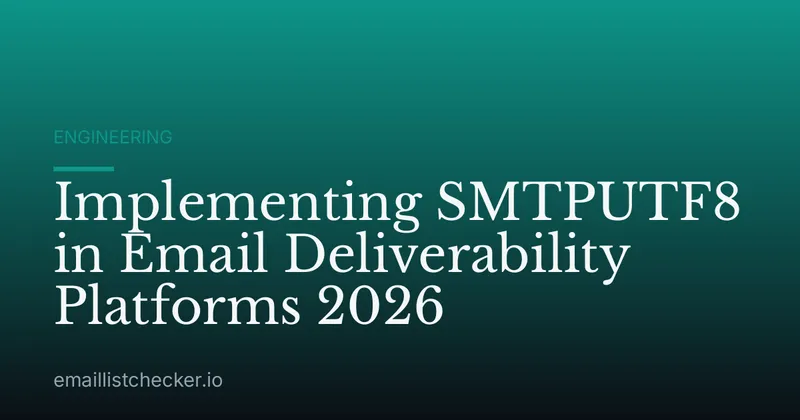 Implementing SMTPUTF8 in Email Deliverability Platforms 2026