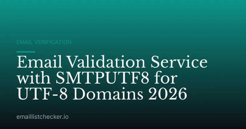 Email Validation Service with SMTPUTF8 for UTF-8 Domains 2026