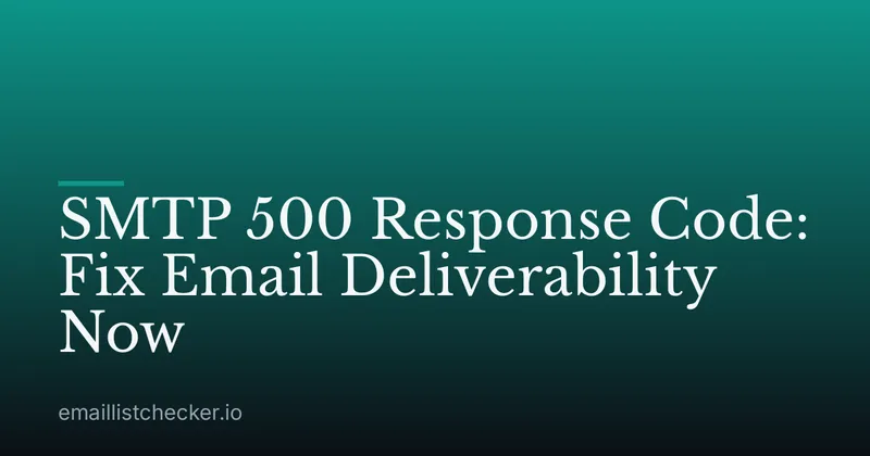 SMTP 500 Response Code: Fix Email Deliverability Now