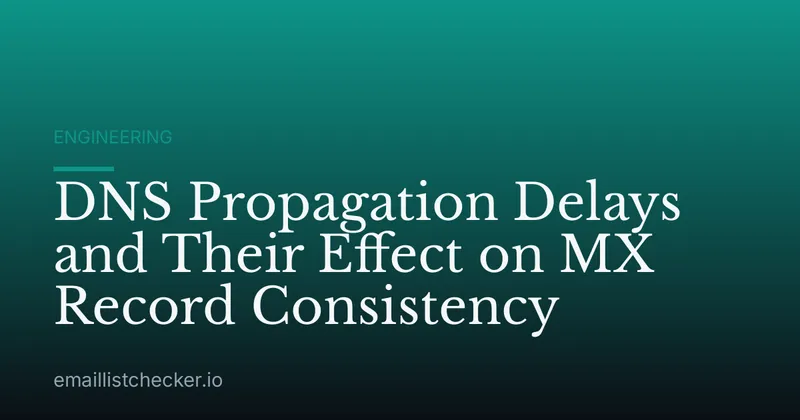 DNS Propagation Delays and Their Effect on MX Record Consistency