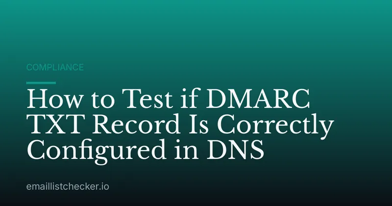How to Test if DMARC TXT Record Is Correctly Configured in DNS