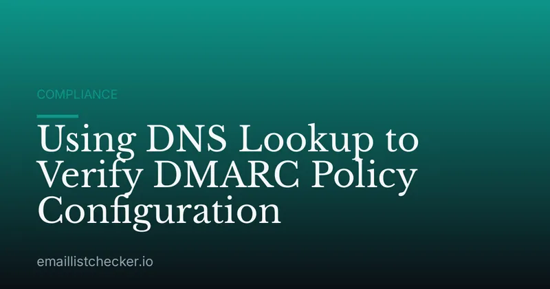 Using DNS Lookup to Verify DMARC Policy Configuration