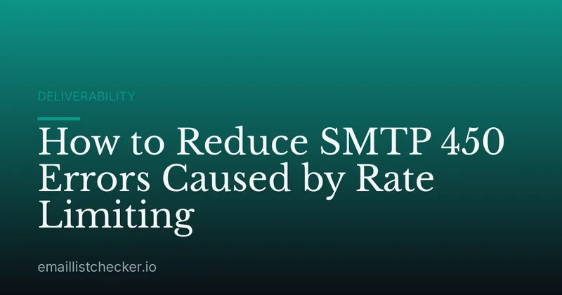 How to Reduce SMTP 450 Errors Caused by Rate Limiting