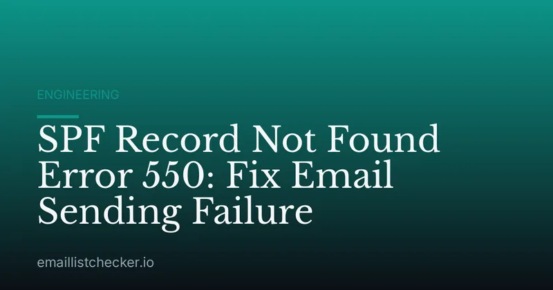 SPF Record Not Found Error 550: Fix Email Sending Failure