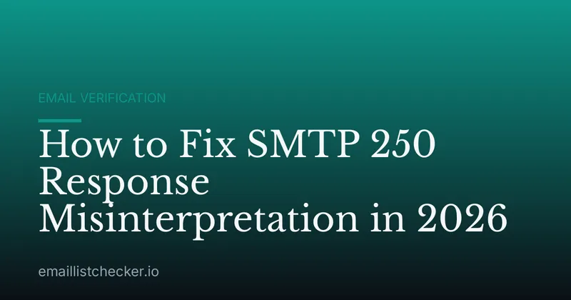 How to Fix SMTP 250 Response Misinterpretation in 2026