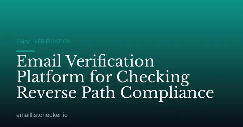 Email Verification Platform for Checking Reverse Path Compliance