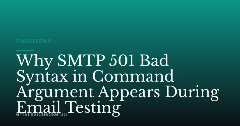 Why SMTP 501 Bad Syntax in Command Argument Appears During Email Testing