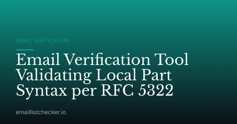 Email Verification Tool Validating Local Part Syntax per RFC 5322