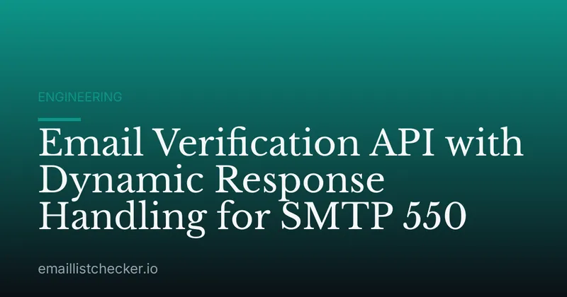 Email Verification API with Dynamic Response Handling for SMTP 550