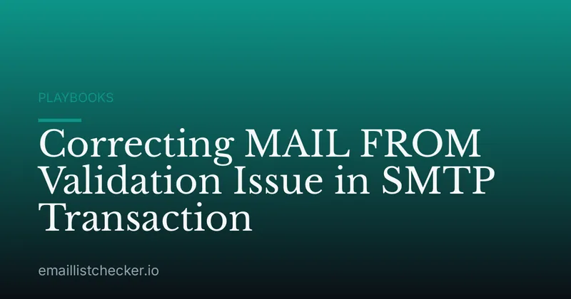 Correcting MAIL FROM Validation Issue in SMTP Transaction