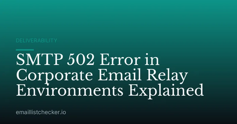 SMTP 502 Error in Corporate Email Relay Environments Explained