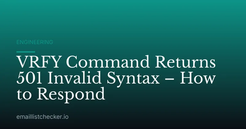 VRFY Command Returns 501 Invalid Syntax – How to Respond