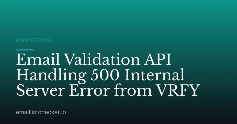 Email Validation API Handling 500 Internal Server Error from VRFY