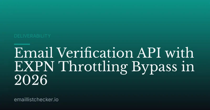 Email Verification API with EXPN Throttling Bypass in 2026