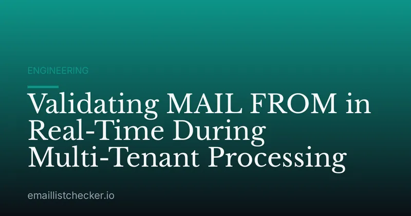 Validating MAIL FROM in Real-Time During Multi-Tenant Processing