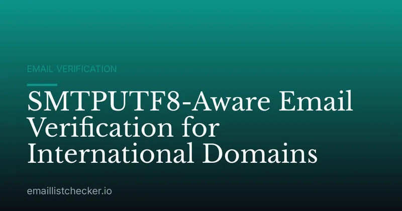SMTPUTF8-Aware Email Verification for International Domains