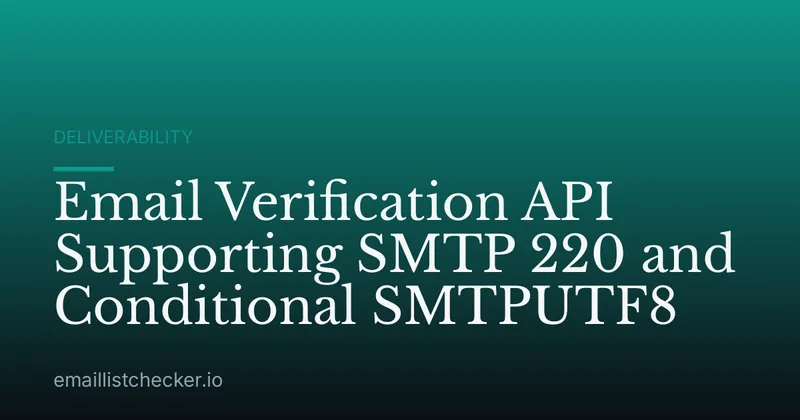 Email Verification API Supporting SMTP 220 and Conditional SMTPUTF8