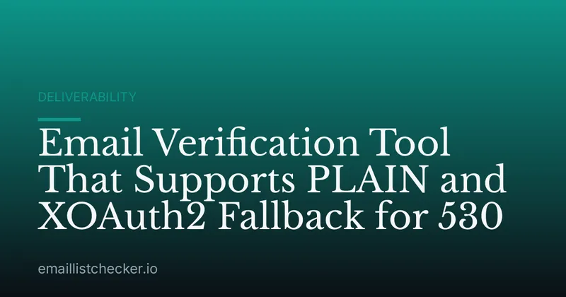 Email Verification Tool That Supports PLAIN and XOAuth2 Fallback for 530