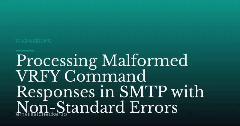 Processing Malformed VRFY Command Responses in SMTP with Non-Standard Errors