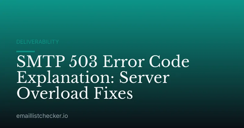 SMTP 503 Error Code Explanation: Server Overload Fixes
