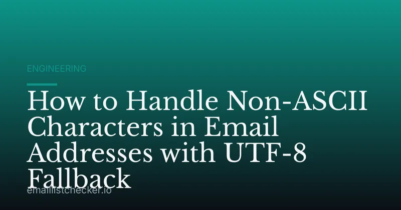 How to Handle Non-ASCII Characters in Email Addresses with UTF-8 Fallback