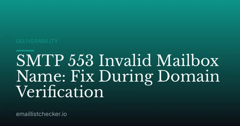 SMTP 553 Invalid Mailbox Name: Fix During Domain Verification