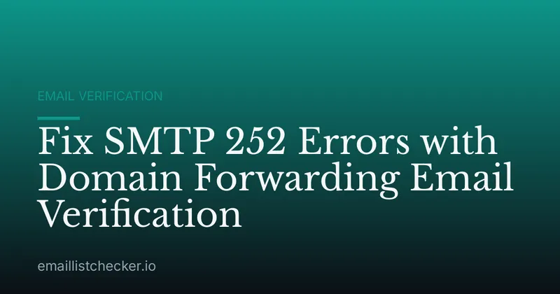Fix SMTP 252 Errors with Domain Forwarding Email Verification