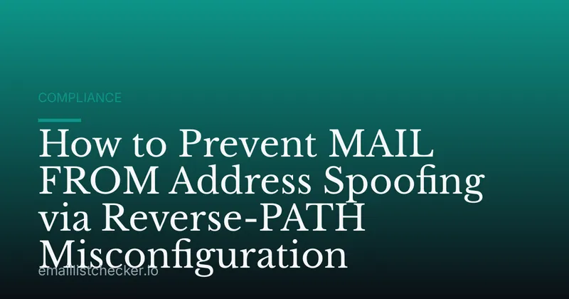 How to Prevent MAIL FROM Address Spoofing via Reverse-PATH Misconfiguration