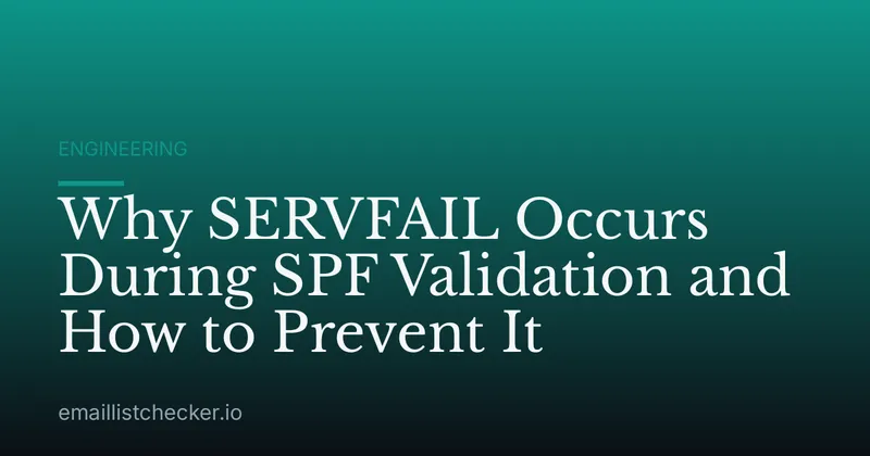 Why SERVFAIL Occurs During SPF Validation and How to Prevent It