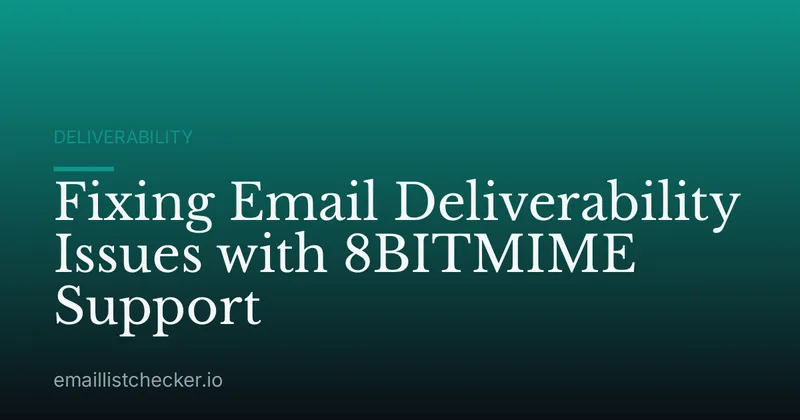 Fixing Email Deliverability Issues with 8BITMIME Support