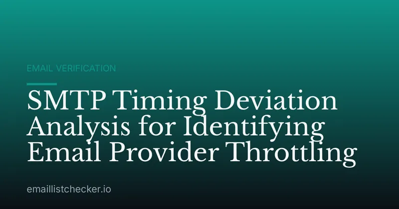 SMTP Timing Deviation Analysis for Identifying Email Provider Throttling