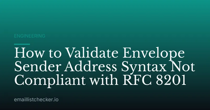 How to Validate Envelope Sender Address Syntax Not Compliant with RFC 8201