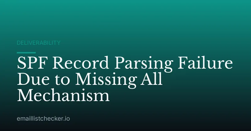 SPF Record Parsing Failure Due to Missing All Mechanism