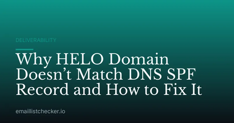 Why HELO Domain Doesn’t Match DNS SPF Record and How to Fix It