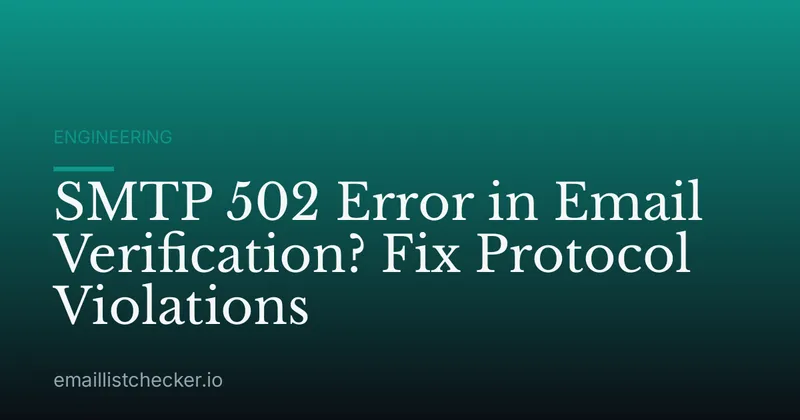 SMTP 502 Error in Email Verification? Fix Protocol Violations