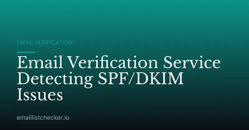 Email Verification Service Detecting SPF/DKIM Issues