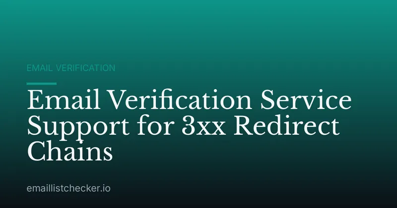Email Verification Service Support for 3xx Redirect Chains