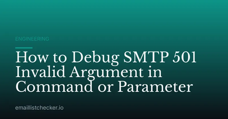 How to Debug SMTP 501 Invalid Argument in Command or Parameter