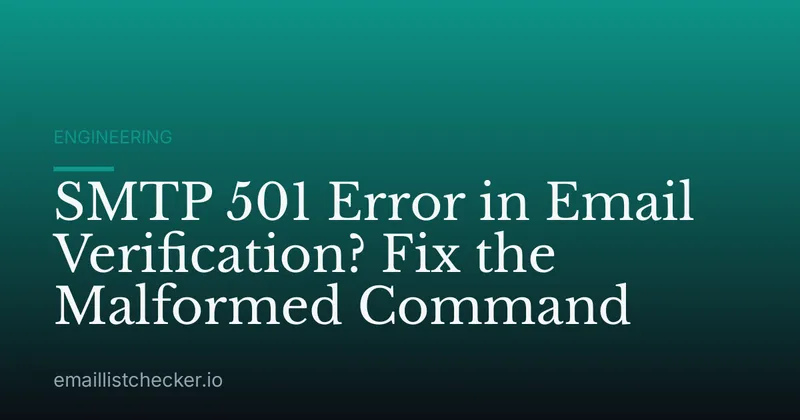 SMTP 501 Error in Email Verification? Fix the Malformed Command