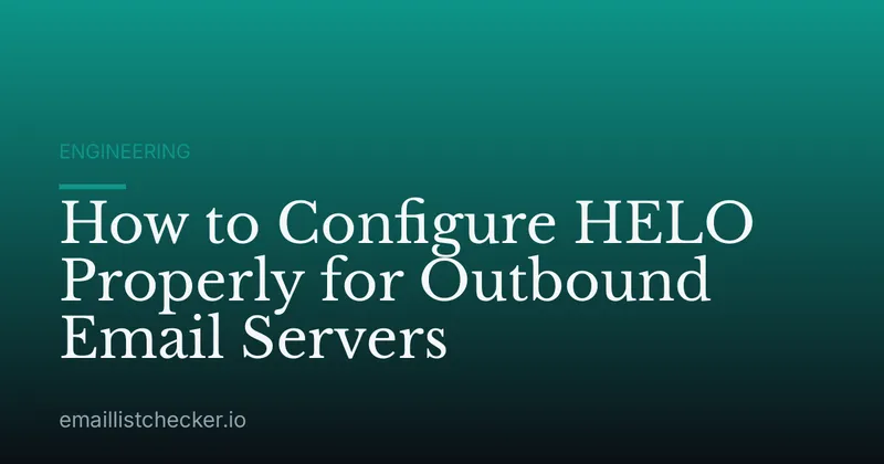 How to Configure HELO Properly for Outbound Email Servers