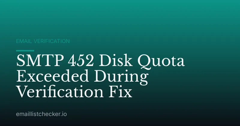 SMTP 452 Disk Quota Exceeded During Verification Fix