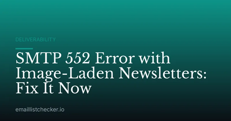 SMTP 552 Error with Image-Laden Newsletters: Fix It Now