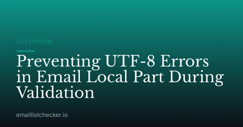 Preventing UTF-8 Errors in Email Local Part During Validation